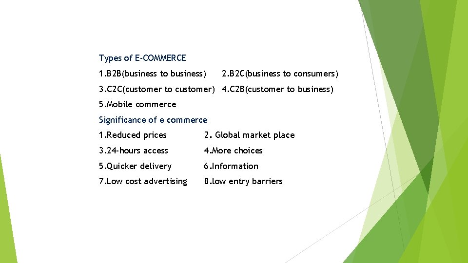Types of E-COMMERCE 1. B 2 B(business to business) 2. B 2 C(business to