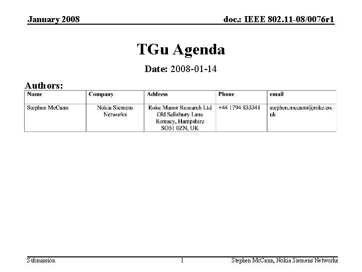 January 2008 doc. : IEEE 802. 11 -08/0076 r 1 TGu Agenda Date: 2008