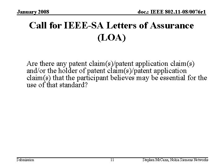 January 2008 doc. : IEEE 802. 11 -08/0076 r 1 Call for IEEE-SA Letters