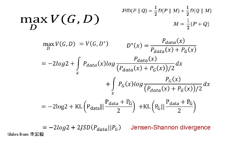 Jensen-Shannon divergence Slides from 李宏毅 
