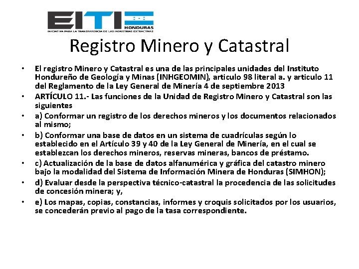Registro Minero y Catastral • • El registro Minero y Catastral es una de