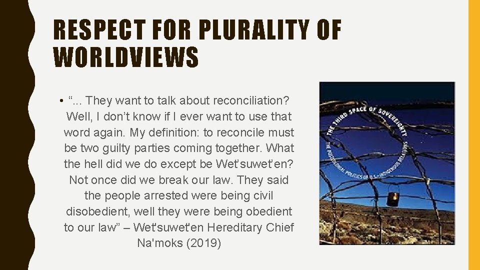 RESPECT FOR PLURALITY OF WORLDVIEWS • “. . . They want to talk about