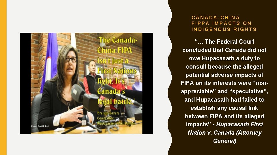 CANADA-CHINA FIPPA IMPACTS ON INDIGENOUS RIGHTS “… The Federal Court concluded that Canada did