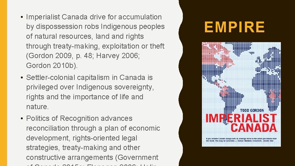  • Imperialist Canada drive for accumulation by dispossession robs Indigenous peoples of natural