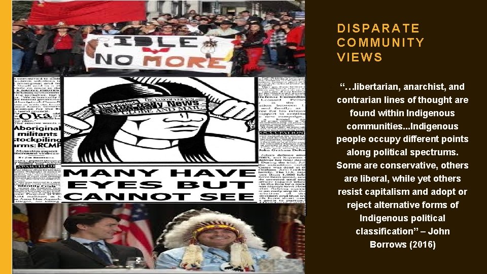 DISPARATE COMMUNITY VIEWS • “…libertarian, anarchist, and contrarian lines of thought are found within