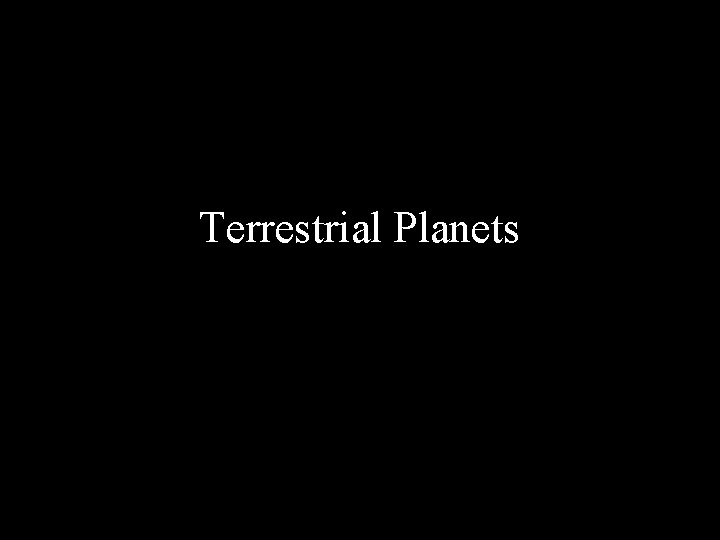 Terrestrial Planets 