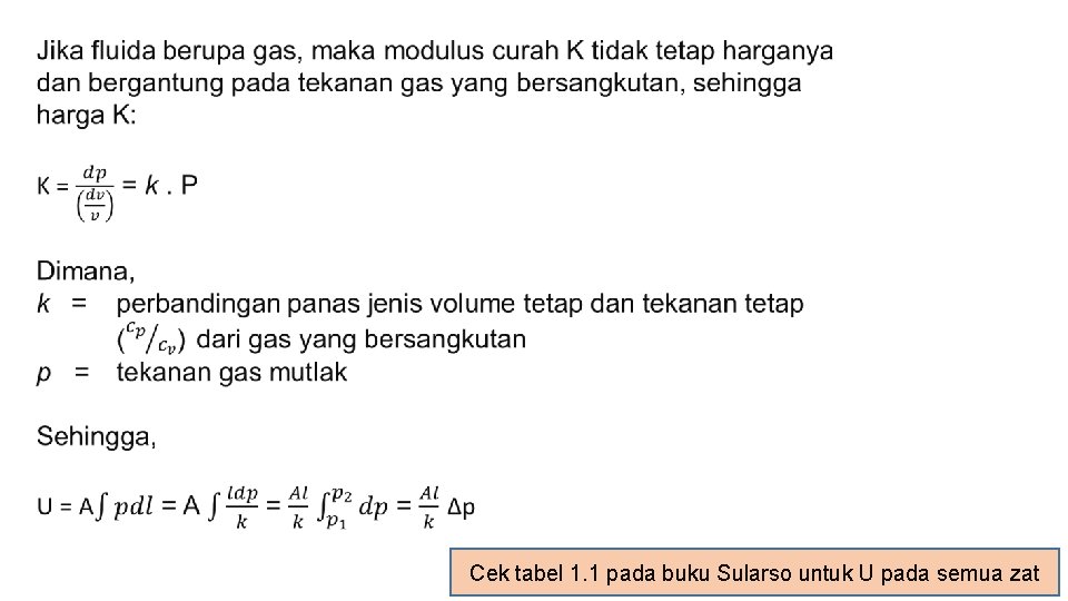 Cek tabel 1. 1 pada buku Sularso untuk U pada semua zat 