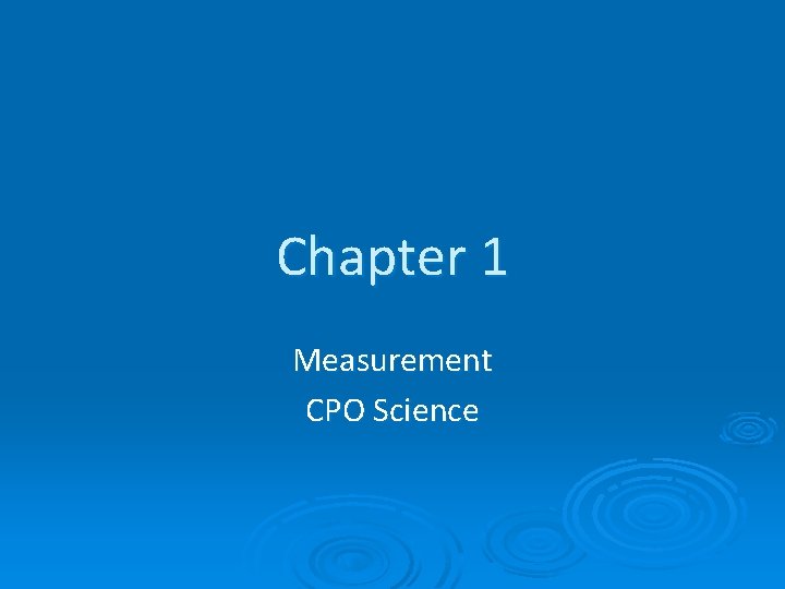 Chapter 1 Measurement CPO Science 