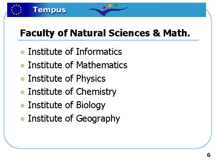 Faculty of Natural Sciences & Math. l l l Institute Institute of of of