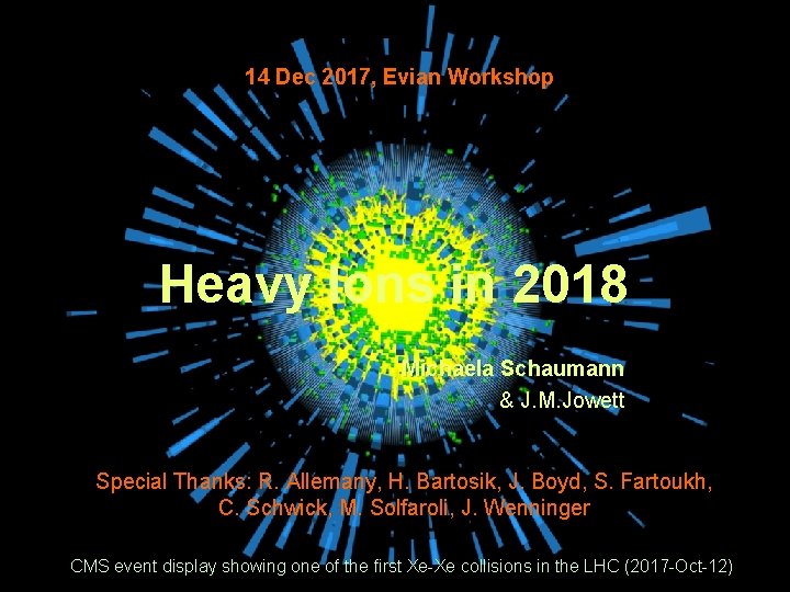 14 Dec 2017, Evian Workshop Heavy Ions in 2018 Michaela Schaumann & J. M.