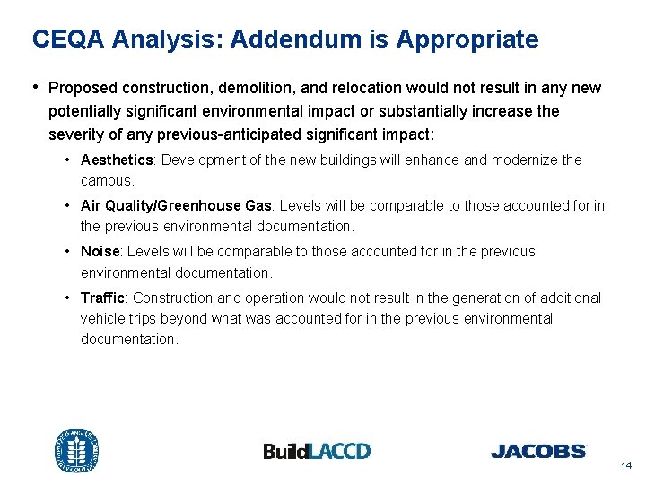 CEQA Analysis: Addendum is Appropriate • Proposed construction, demolition, and relocation would not result
