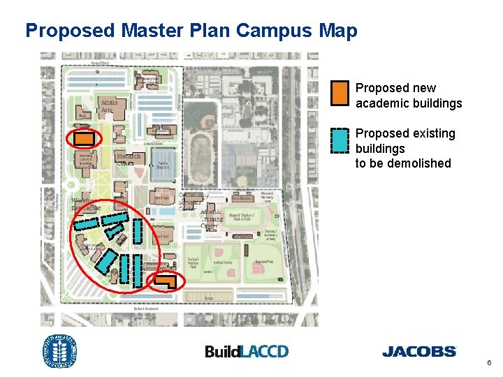 Proposed Master Plan Campus Map Proposed new academic buildings Proposed existing buildings to be