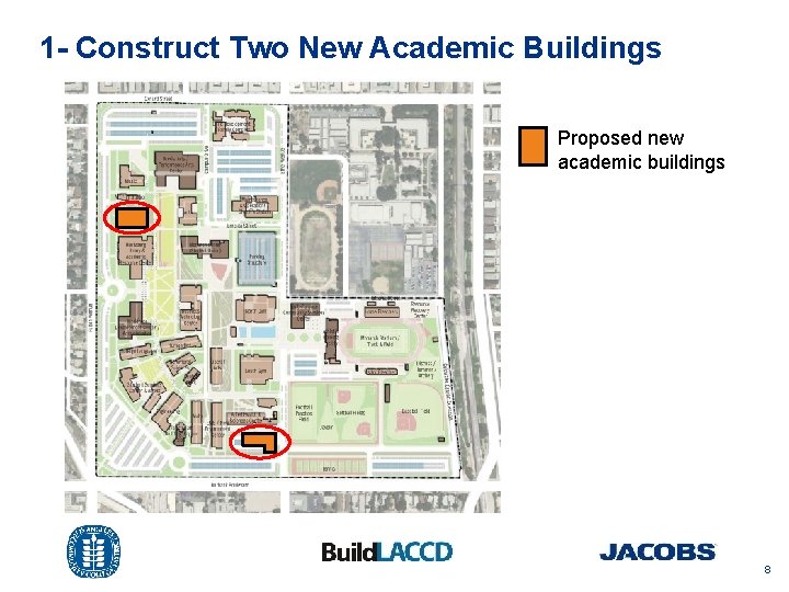 1 - Construct Two New Academic Buildings Proposed new academic buildings 8 