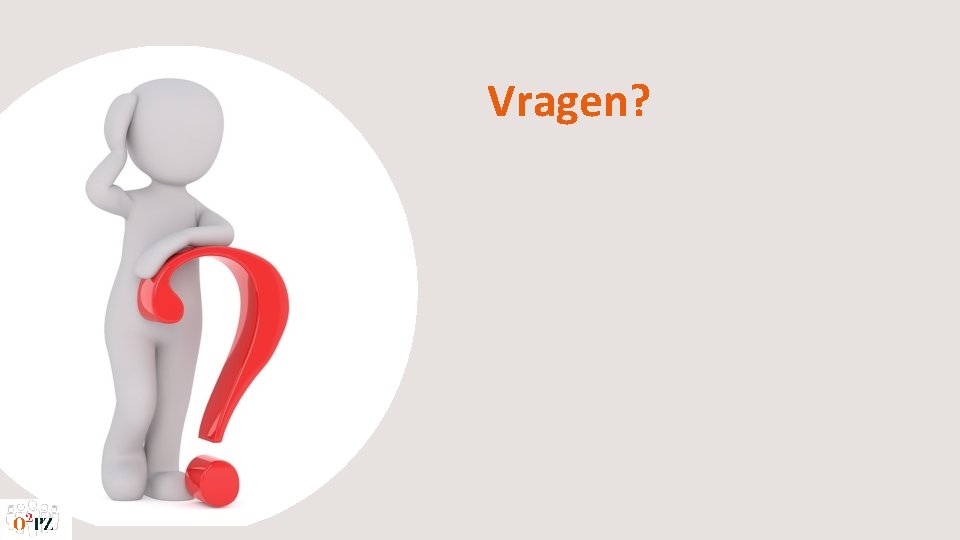 Vragen? 