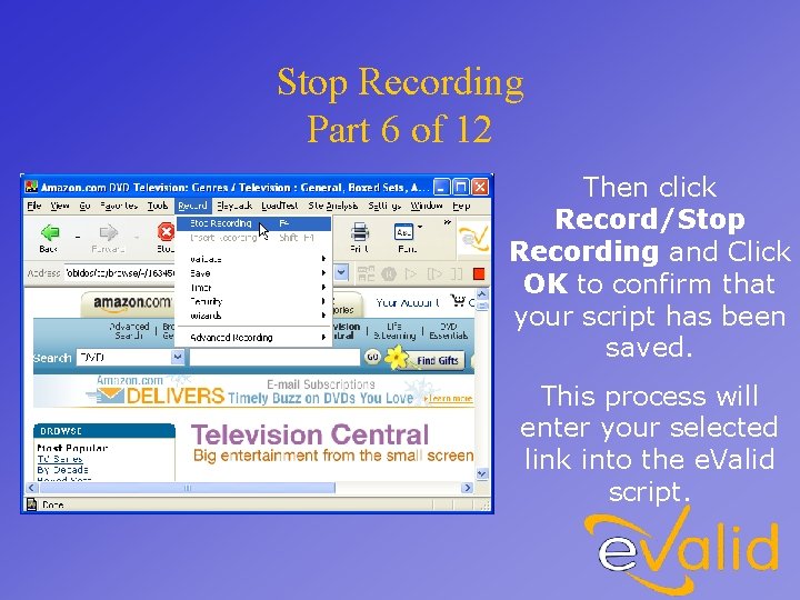 Stop Recording Part 6 of 12 Then click Record/Stop Recording and Click OK to