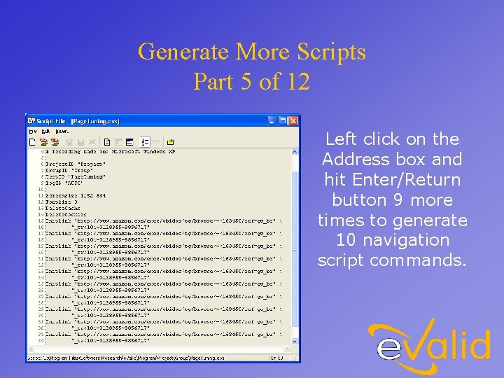 Generate More Scripts Part 5 of 12 Left click on the Address box and