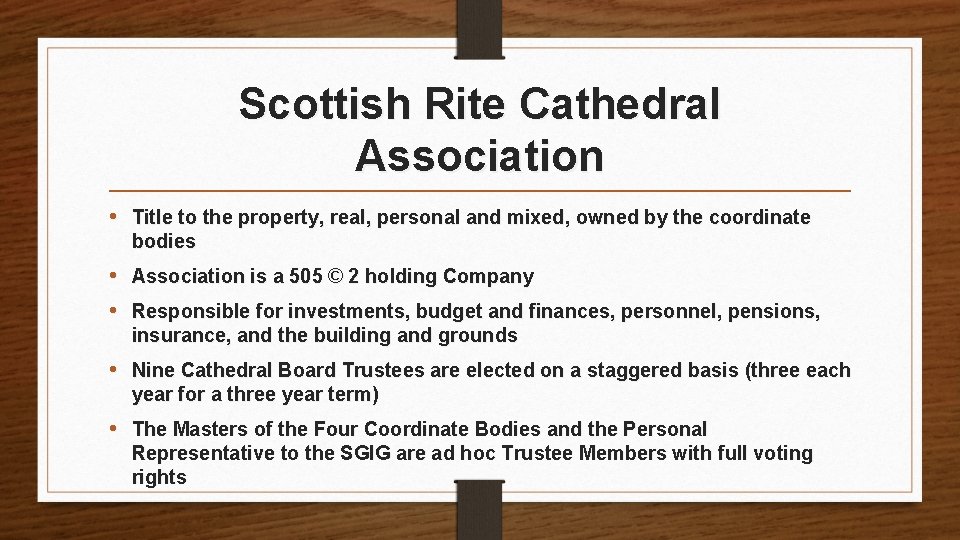 Scottish Rite Cathedral Association • Title to the property, real, personal and mixed, owned