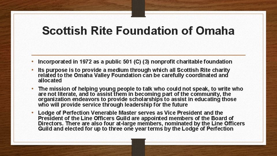 Scottish Rite Foundation of Omaha • Incorporated in 1972 as a public 501 (C)