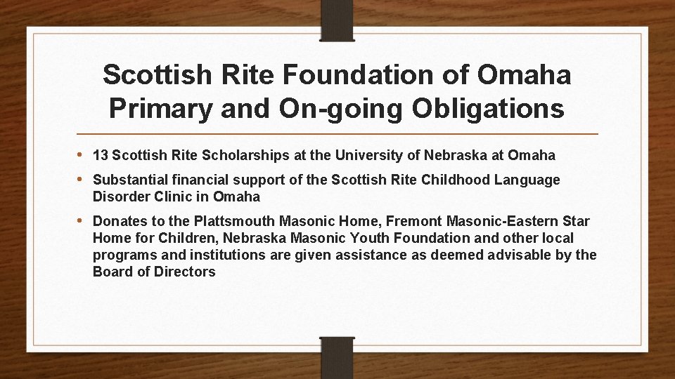 Scottish Rite Foundation of Omaha Primary and On-going Obligations • 13 Scottish Rite Scholarships