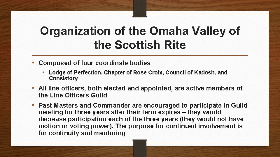 Organization of the Omaha Valley of the Scottish Rite • Composed of four coordinate