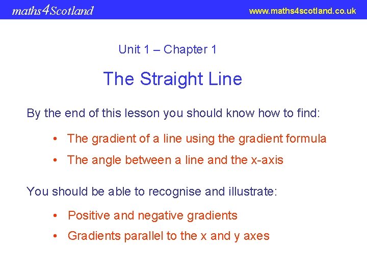 maths 4 Scotland www. maths 4 scotland. co. uk Unit 1 – Chapter 1