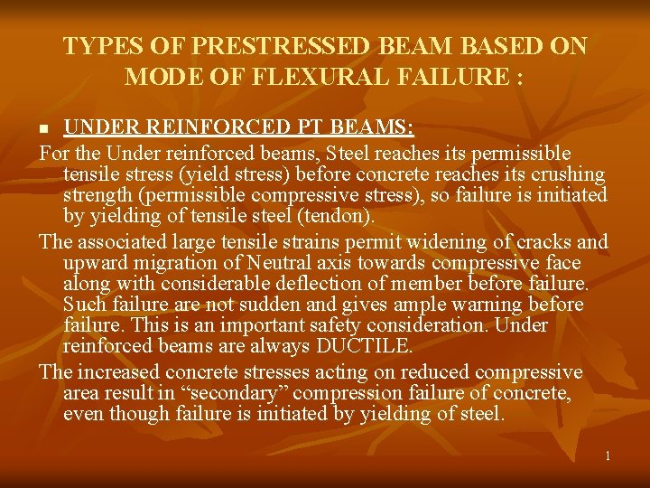 TYPES OF PRESTRESSED BEAM BASED ON MODE OF FLEXURAL FAILURE : UNDER REINFORCED PT