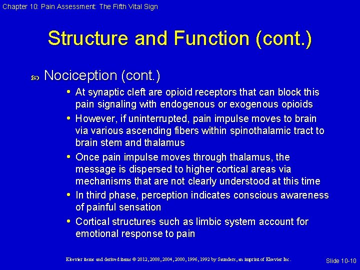 Chapter 10: Pain Assessment: The Fifth Vital Sign Structure and Function (cont. ) Nociception