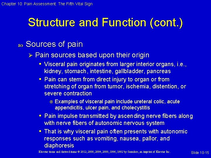 Chapter 10: Pain Assessment: The Fifth Vital Sign Structure and Function (cont. ) Sources