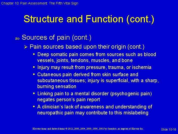 Chapter 10: Pain Assessment: The Fifth Vital Sign Structure and Function (cont. ) Sources