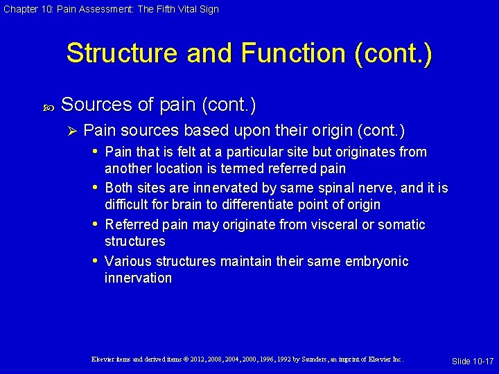 Chapter 10: Pain Assessment: The Fifth Vital Sign Structure and Function (cont. ) Sources