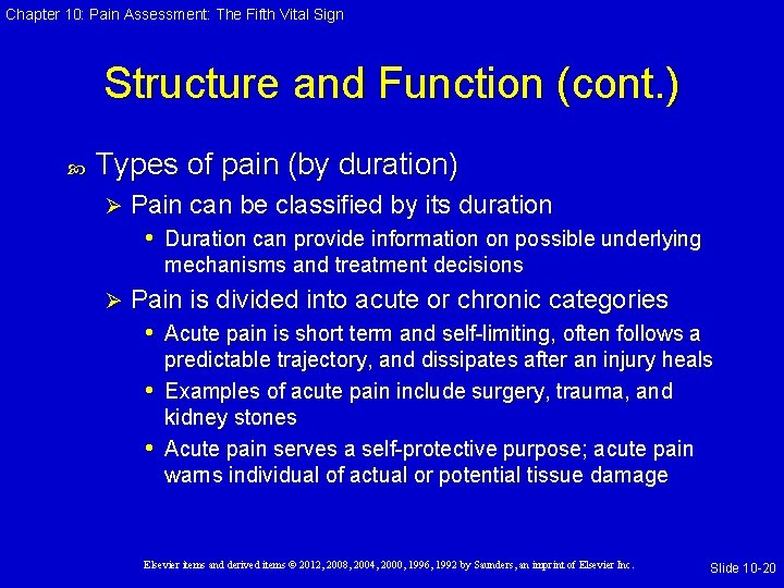 Chapter 10: Pain Assessment: The Fifth Vital Sign Structure and Function (cont. ) Types