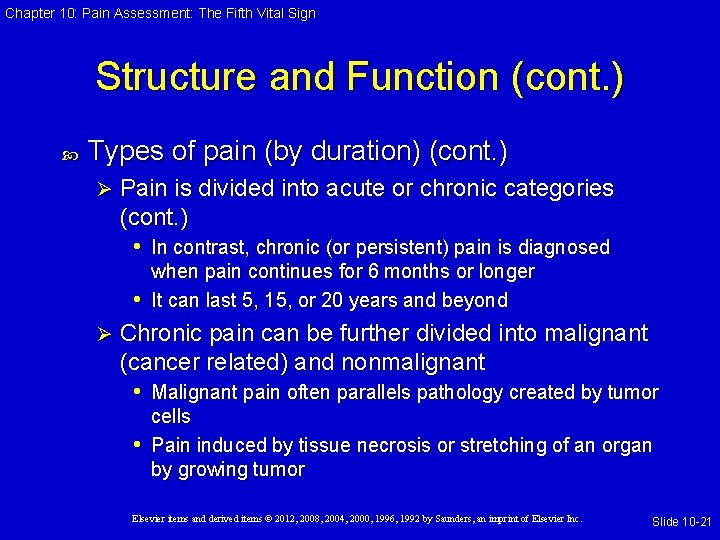 Chapter 10: Pain Assessment: The Fifth Vital Sign Structure and Function (cont. ) Types