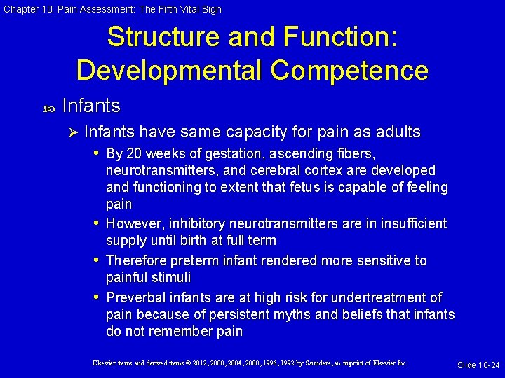 Chapter 10: Pain Assessment: The Fifth Vital Sign Structure and Function: Developmental Competence Infants