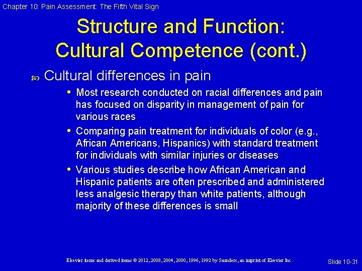 Chapter 10: Pain Assessment: The Fifth Vital Sign Structure and Function: Cultural Competence (cont.