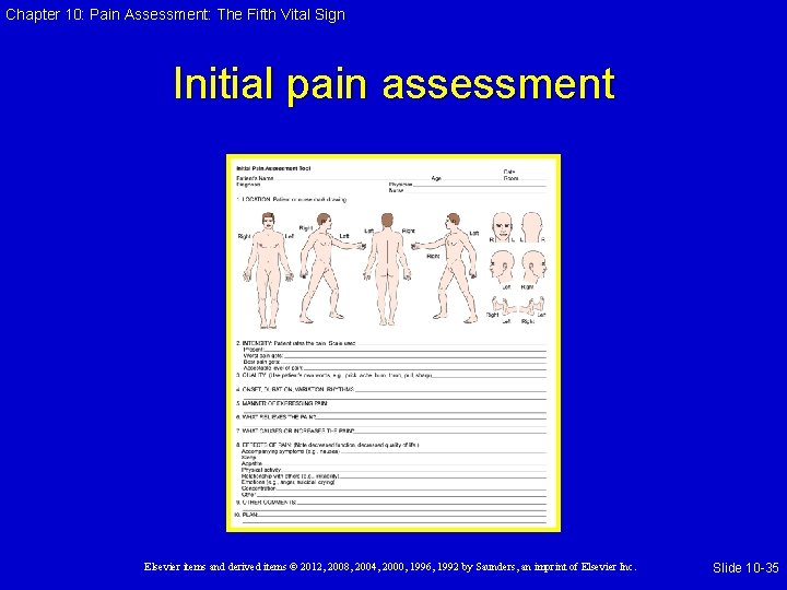 Chapter 10: Pain Assessment: The Fifth Vital Sign Initial pain assessment Elsevier items and