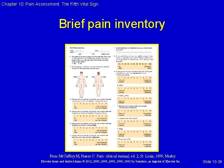 Chapter 10: Pain Assessment: The Fifth Vital Sign Brief pain inventory From Mc. Caffery