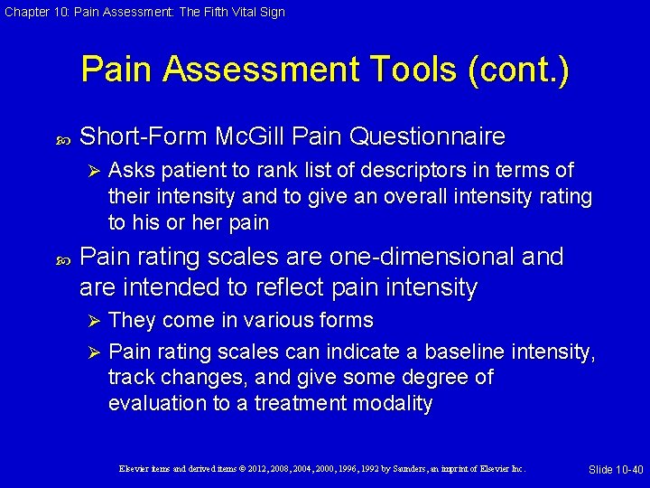 Chapter 10: Pain Assessment: The Fifth Vital Sign Pain Assessment Tools (cont. ) Short-Form
