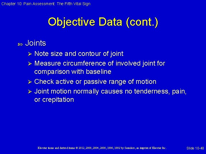 Chapter 10: Pain Assessment: The Fifth Vital Sign Objective Data (cont. ) Joints Note