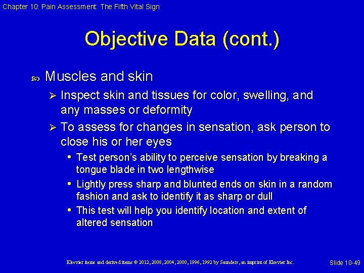 Chapter 10: Pain Assessment: The Fifth Vital Sign Objective Data (cont. ) Muscles and