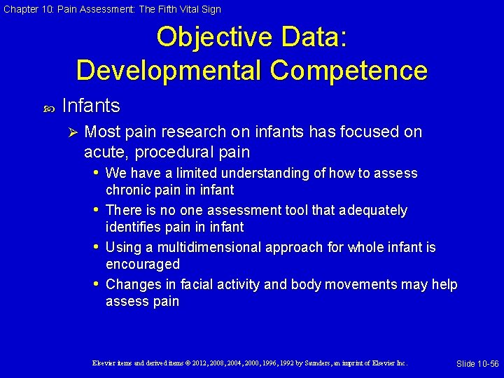 Chapter 10: Pain Assessment: The Fifth Vital Sign Objective Data: Developmental Competence Infants Ø