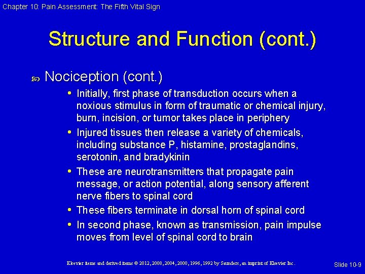 Chapter 10: Pain Assessment: The Fifth Vital Sign Structure and Function (cont. ) Nociception