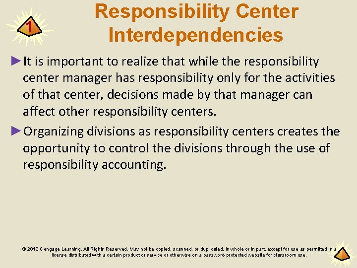 1 Responsibility Center Interdependencies ►It is important to realize that while the responsibility center