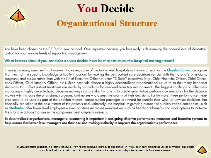 1 You Decide Organizational Structure © 2012 Cengage Learning. All Rights Reserved. May not