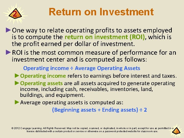 2 Return on Investment ►One way to relate operating profits to assets employed is