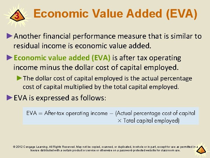 3 Economic Value Added (EVA) ►Another financial performance measure that is similar to residual