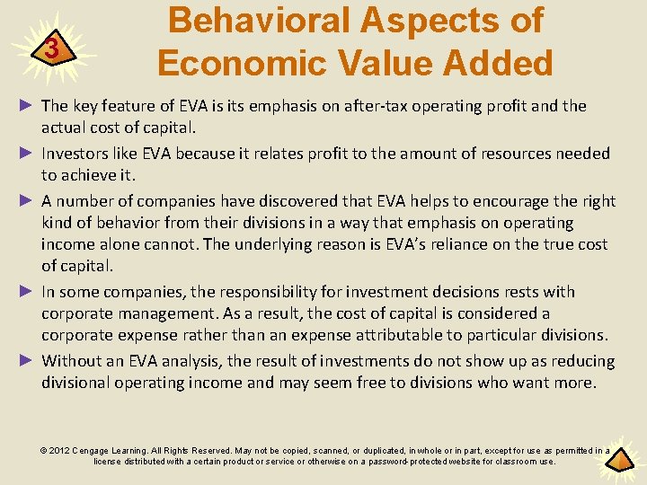 3 Behavioral Aspects of Economic Value Added ► The key feature of EVA is