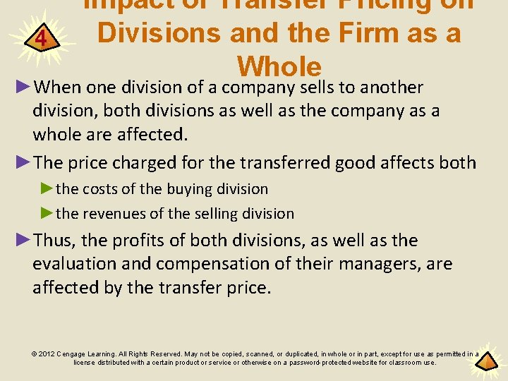 4 Impact of Transfer Pricing on Divisions and the Firm as a Whole ►When