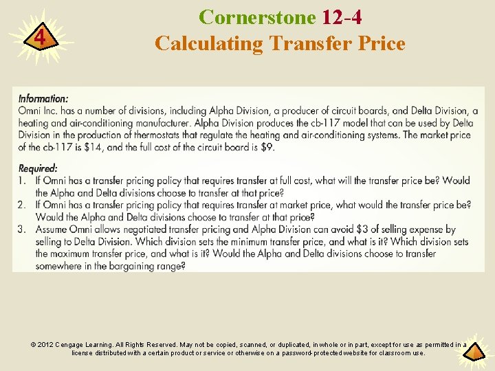 4 Cornerstone 12 -4 Calculating Transfer Price © 2012 Cengage Learning. All Rights Reserved.