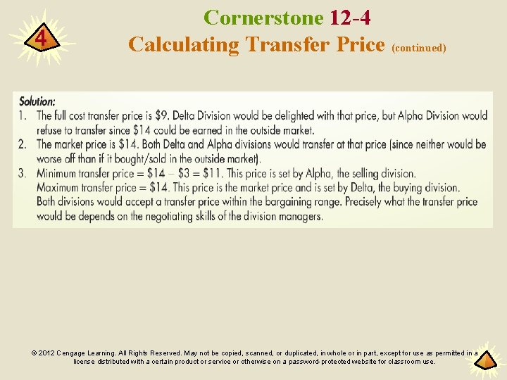 4 Cornerstone 12 -4 Calculating Transfer Price (continued) © 2012 Cengage Learning. All Rights