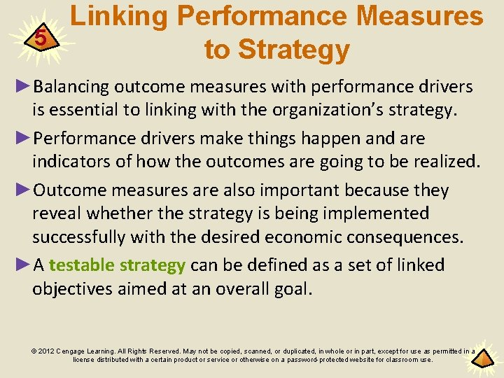 5 Linking Performance Measures to Strategy ►Balancing outcome measures with performance drivers is essential